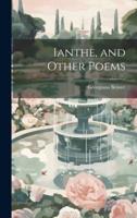 Ianthe, and Other Poems