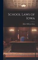 School Laws of Iowa