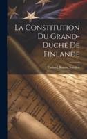 La Constitution Du Grand-Duché De Finlande