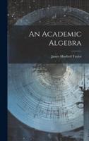 An Academic Algebra