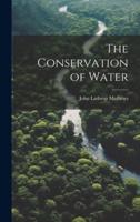The Conservation of Water