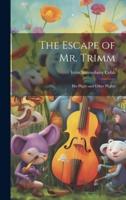 The Escape of Mr. Trimm