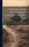 Continuation of Don Juan. Cantos Xvii. And Viii
