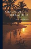 Cruising Among the Caribbees