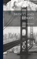 Bridges and Byways