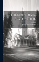 Theodor Beza, Erster Theil