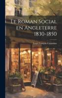 Le Roman Social En Angleterre 1830-1850