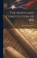 The Maryland Constitution of 1851