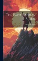 The Pony Express Rider