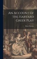 An Account of the Harvard Greek Play