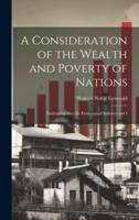 A Consideration of the Wealth and Poverty of Nations