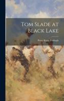 Tom Slade at Black Lake