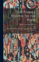 The Female Visitor to the Poor