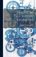 Practical Descriptive Geometry