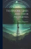 Telephone Lines and Their Properties