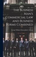 The Business Man's Commercial Law and Business Forms Combined