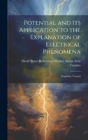 Potential and Its Application to the Explanation of Electrical Phenomena