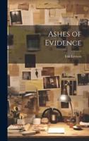 Ashes of Evidence