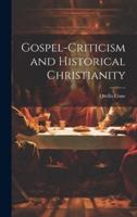 Gospel-Criticism and Historical Christianity