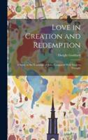 Love in Creation and Redemption