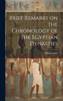 Brief Remarks on the Chronology of the Egyptian Dynasties