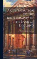 A Contribution to the Bibliography of the Bank of England