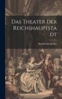 Das Theater Der Reichshauptstadt