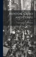 Menton, Cairo and Corfu