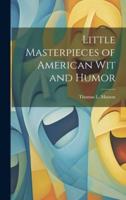Little Masterpieces of American Wit and Humor