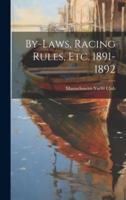 By-Laws, Racing Rules, Etc. 1891-1892