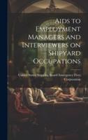 Aids to Employment Managers and Interviewers on Shipyard Occupations