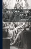 The Dowager of Jerusalem