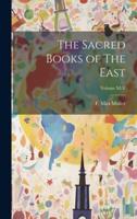 The Sacred Books of The East; Volume XLV