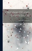 Originality and Other Essays