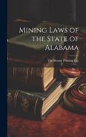 Mining Laws of the State of Alabama