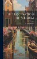 The Fsscination of Belgium
