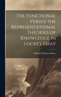 The Functional Versus the Representational Theories of Knowledge In Locke's Essay