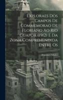 Exploraes Dos Campos De Commemorao De Floriano Ao Rio Guapor (1912) E Da Zona Comprehendida Entre Os