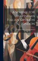 A Scheme for Having an Italian Opera in London