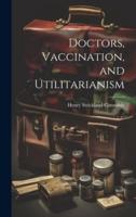 Doctors, Vaccination, and Utilitarianism