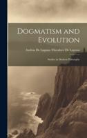 Dogmatism and Evolution