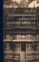 Kurze Elementargrammatik Der Sanskrit-Sprache