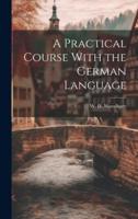 A Practical Course With the German Language
