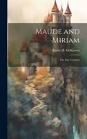 Maude and Miriam