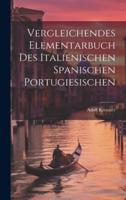 Vergleichendes Elementarbuch Des Italienischen Spanischen Portugiesischen