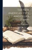 The New American Type and Other Essays