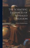 The Scientific Evidences of Revealed Religion