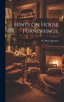 Hints on House Furnishings;