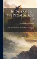In Defence of the Regalia, 1651-2