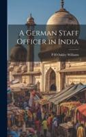 A German Staff Officer in India